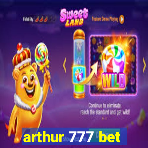 arthur 777 bet